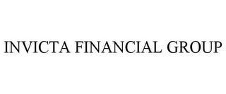 INVICTA FINANCIAL GROUP