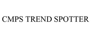 CMPS TREND SPOTTER