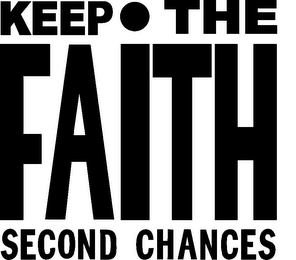 KEEP·THE FAITH SECOND CHANCES