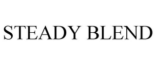 STEADY BLEND