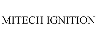 MITECH IGNITION