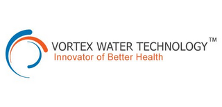 VORTEX WATER TECHNOLOGY INNOVATOR OF BETTER HEALTH