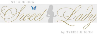 INTRODUCING SWEET LADY BY TYRESE GIBSON