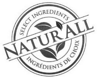 NATUR'ALL SELECT INGREDIENTS INGRÉDIENTS DE CHOIX