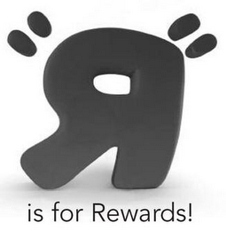 "R" IS FOR REWARDS!