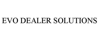 EVO DEALER SOLUTIONS