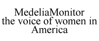 MEDELIAMONITOR THE VOICE OF WOMEN IN AMERICA