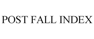 POST FALL INDEX