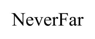 NEVERFAR