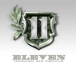 11 ELEVEN RESTAURANT AND NIGHTCLUB