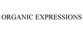 ORGANIC EXPRESSIONS