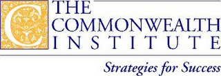 C  THE COMMONWEALTH INSTITUTE STRATEGIES FOR SUCCESS