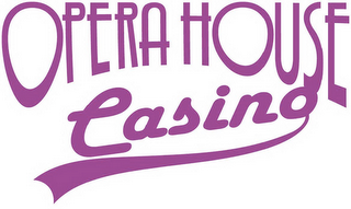 OPERA HOUSE CASINO