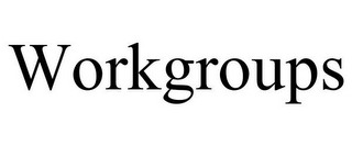 WORKGROUPS