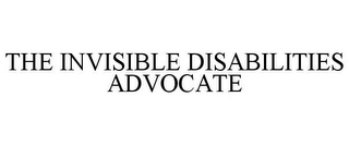 THE INVISIBLE DISABILITIES ADVOCATE