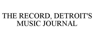 THE RECORD, DETROIT'S MUSIC JOURNAL