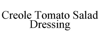 CREOLE TOMATO SALAD DRESSING