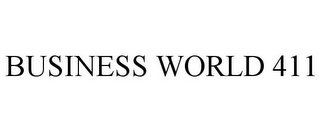BUSINESS WORLD 411