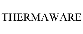 THERMAWARE