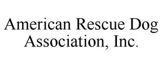 AMERICAN RESCUE DOG ASSOCIATION, INC.