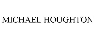 MICHAEL HOUGHTON