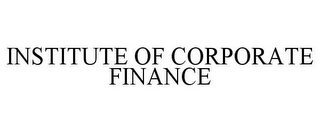 INSTITUTE OF CORPORATE FINANCE