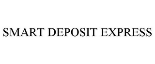 SMART DEPOSIT EXPRESS