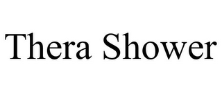 THERA SHOWER