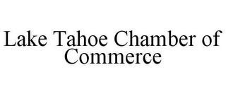 LAKE TAHOE CHAMBER OF COMMERCE