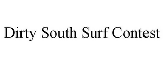 DIRTY SOUTH SURF CONTEST