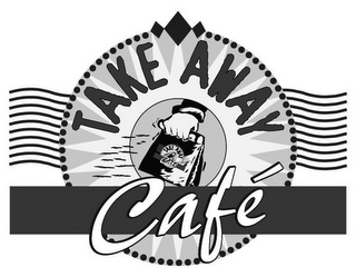 TAKE AWAY CAFÉ