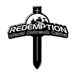 REDEMPTION WORLD OUTREACH CENTER