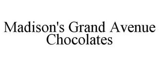 MADISON'S GRAND AVENUE CHOCOLATES