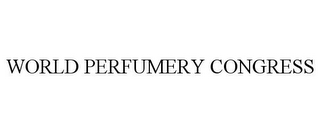 WORLD PERFUMERY CONGRESS