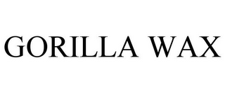 GORILLA WAX