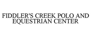 FIDDLER'S CREEK POLO AND EQUESTRIAN CENTER