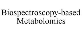 BIOSPECTROSCOPY-BASED METABOLOMICS