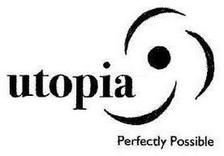 UTOPIA PERFECTLY POSSIBLE