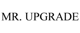 MR. UPGRADE