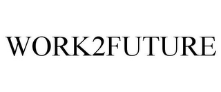 WORK2FUTURE