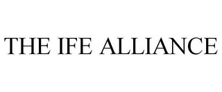 THE IFE ALLIANCE