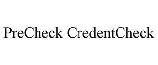 PRECHECK CREDENTCHECK