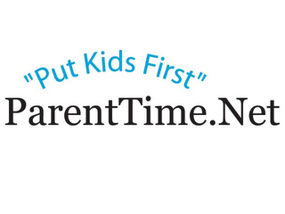 "PUT KIDS FIRST" PARENTTIME.NET