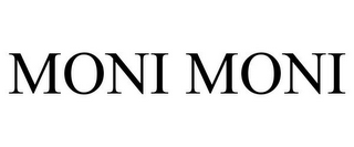 MONI MONI