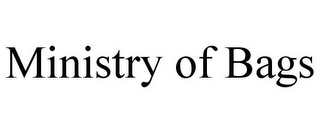 MINISTRY OF BAGS