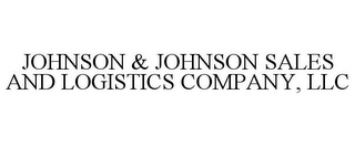 JOHNSON & JOHNSON SALES AND LOGISTICS COMPANY, LLC