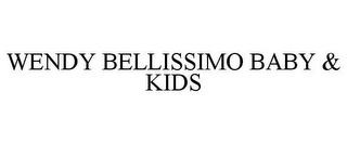 WENDY BELLISSIMO BABY & KIDS