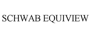 SCHWAB EQUIVIEW