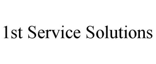 1ST SERVICE SOLUTIONS