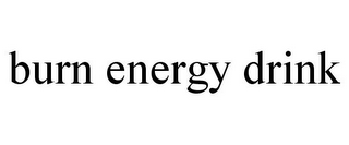 BURN ENERGY DRINK